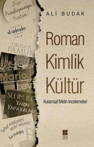 Roman Kimlik Kültür : Kuramsal Metin İncelemeleri