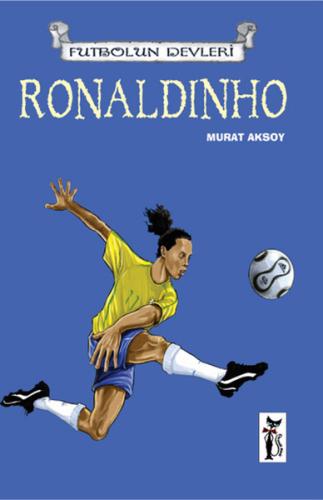 Ronaldinho / Futbolun Devleri