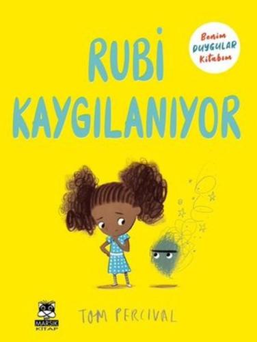 Rubi Kaygılanıyor - Benim Duygular Kitabım