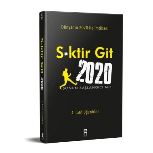 S*ktir Git 2020 - Sonun Başlangıcı mı?