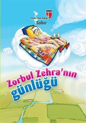 Sabır / Zorbul Zehra'nın Günlüğü