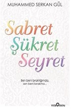 Sabret Şükret Seyret