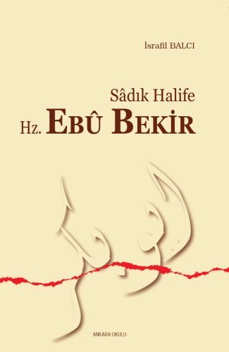 Sadık Halife Hz. Ebu Bekir