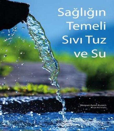 Sağlığın Temeli Sıvı Tuz ve Su