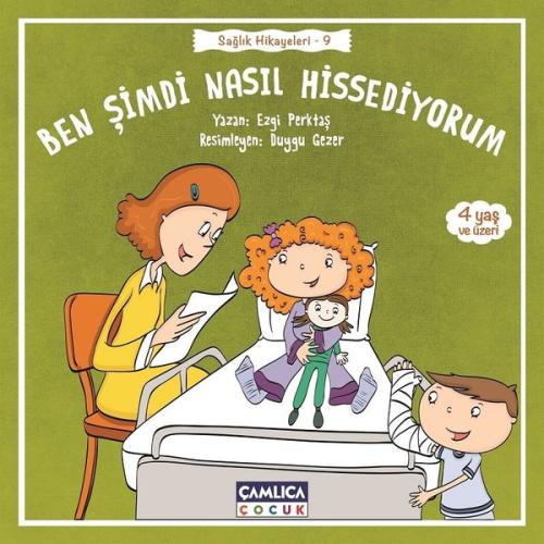 Sağlık Hikayeleri 9 - Ben Şimdi Nasıl Hissediyorum