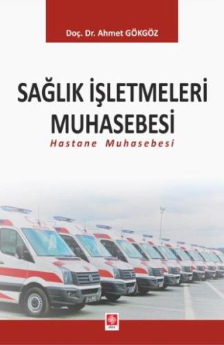 Sağlık İşletmeleri Muhasebesi (Hastane Muhasebesi)