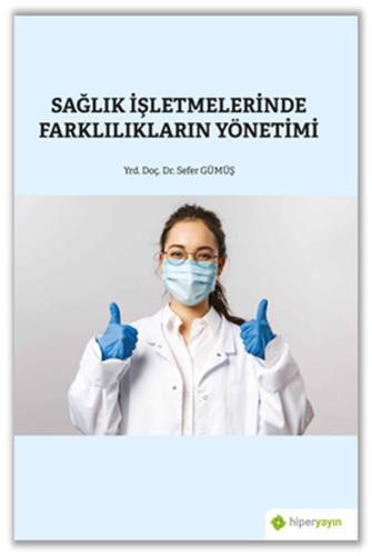 Sağlık İşletmelerinde Farklılıkların Yönetimi