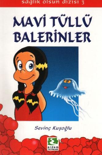 Sağlık Olsun Dizisi - Mavi Tüllü Balerinler