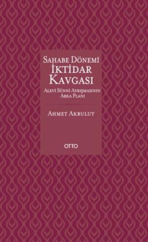 Sahabe Dönemi İktidar Kavgası (Ciltli)