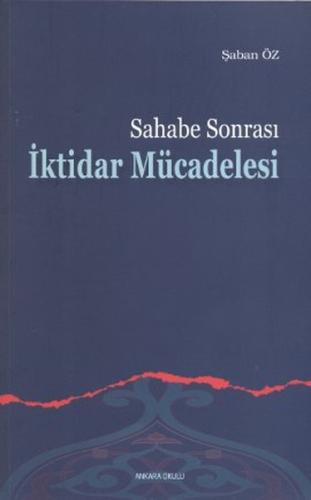 Sahabe Sonrası İktidar Mücadelesi