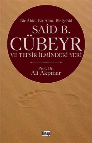 Said B. Cübeyr ve Tefsir İlmindeki Yeri