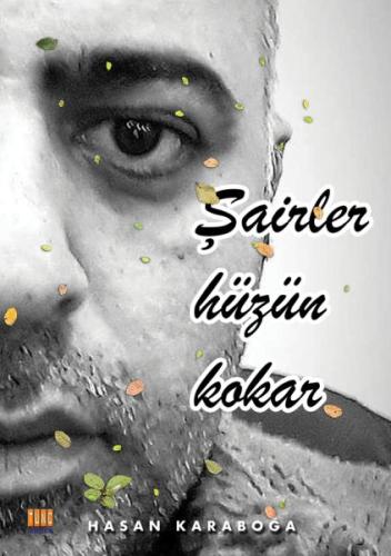 Şairler Hüzün Kokar