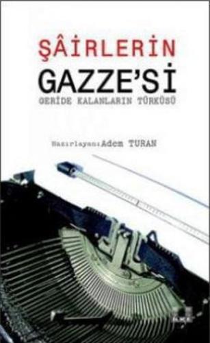 Şairlerin Gazze'si Geride Kalanların Türküsü