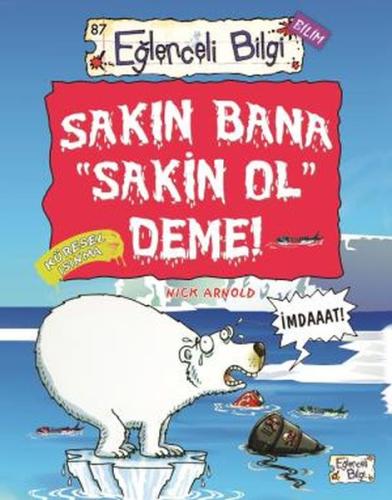 Sakın Bana Sakin Ol Deme