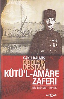 Saklı Kalmış Bir Destan Kutü'l-Amare Zaferi