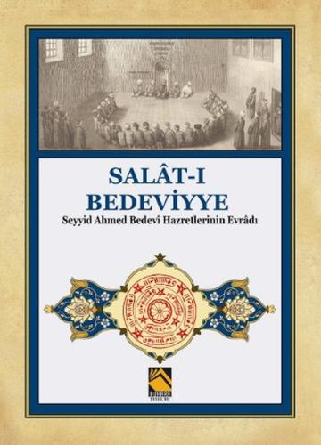 Salat-ı Bedeviyye - Seyyid Ahmed Bedevi Hazretlerinin Evradı