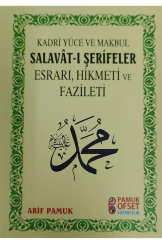 Salavat-ı Şerifeler'in Esrarı, Hikmeti, Fazileti