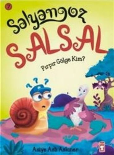 Salyangoz Salsal 7 - Pırpır Gölge Kim