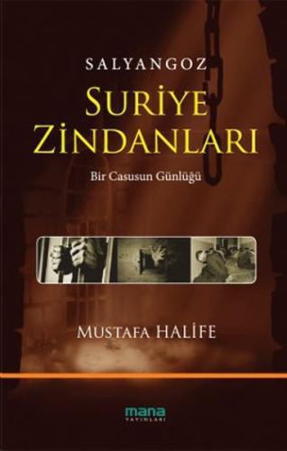 Salyangoz Suriye Zindanları / Bir Casusun Günlüğü