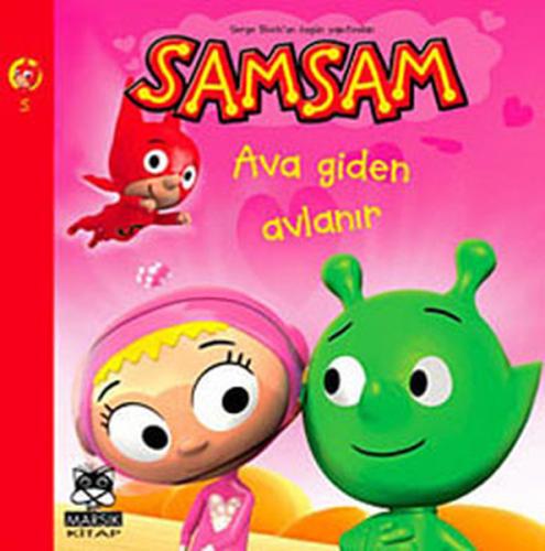 Samsam Ava Giden Avlanır