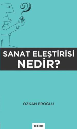 Sanat Eleştirisi Nedir?