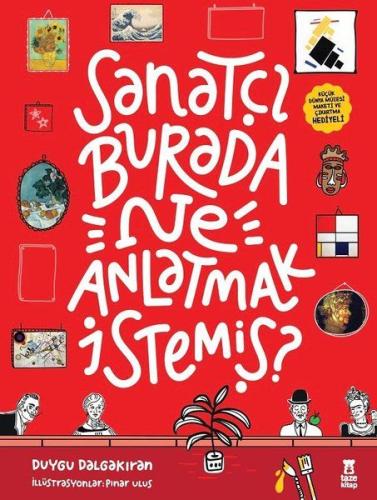 Sanatçı Burada Ne Anlatmak İstemiş? - Müze Maketi ve Çıkartma Hediyeli