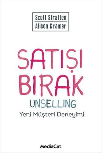 Satışı Bırak Unselling Yeni Müşteri Deneyimi