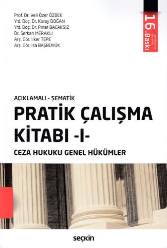 Seçkin Pratik Çalışma Kitabı I - Ceza Hukuku Genel Hükümler