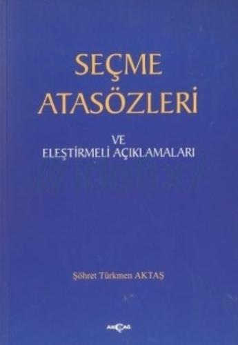 Seçme Atasözleri ve Eleştirmeli Açıklamaları