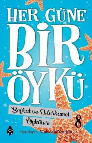 Şefkat ve Merhamet Öyküleri - Her Güne Bir Öykü 8