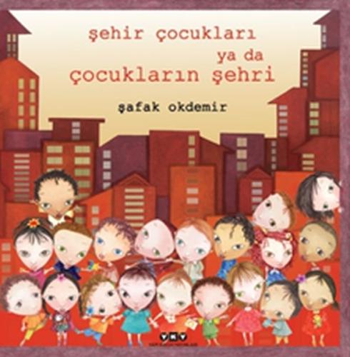 Şehir Çocukları ya da Çocukların Şehri (Ciltli)