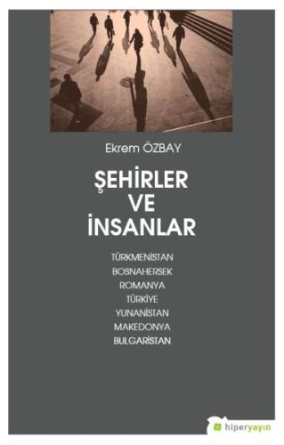 Şehirler ve İnsanlar Türkmenistan, Bosnahersek, Romanya, Türkiye, Yuna