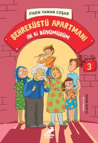 Şehreküstü Apartmanı 3 - İyi Ki Büyümüşüm