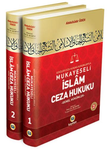 Seküler Ceza Hukuku Kurumlarıyla Mukayeseli İslam Ceza Hukuku (2 Cilt 