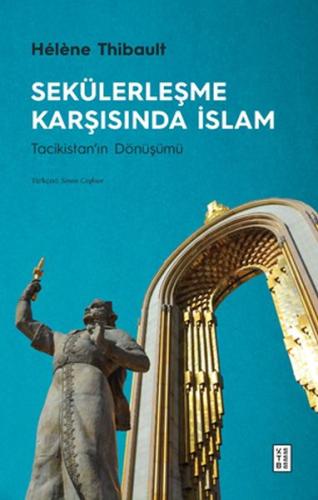 Sekülerleşme Karşısında İslam - Tacikistan'ın Dönüşümü