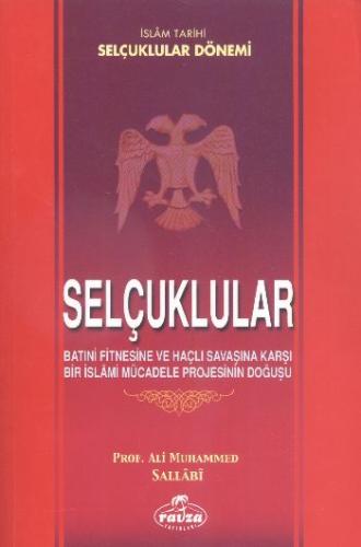 Selçuklular Batıni Fitnesine ve Haçlı Savaşına Karşı Bir İslami Mücade