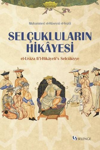 Selçukluların Hikayesi - El-Uraza fi’l-Hikayeti’s Selcükiyye