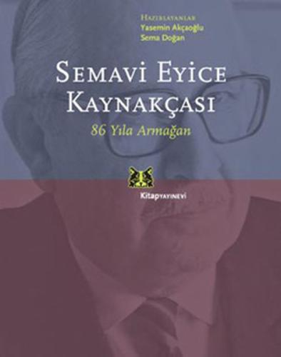 Semavi Eyice Kaynakçası 86 Yıla Armağan