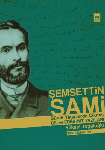 Şemsettin Sami Sürekli Yayınlarda Çıkmış Dil ve Edebiyat Yazıları