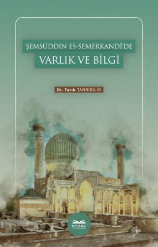 Şemsüddin es-Semerkandî’de Varlık ve Bilgi