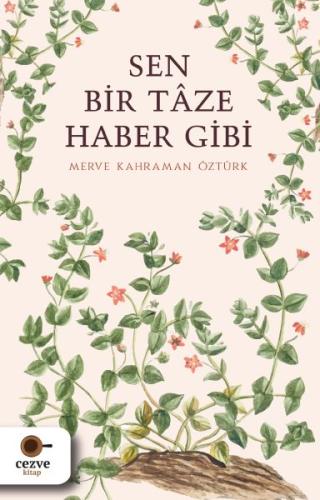 Sen Bir Tâze Haber Gibi