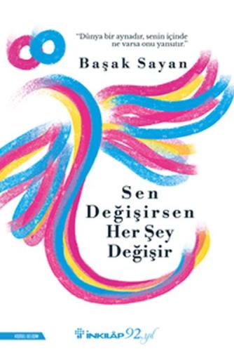 Sen Değişirsen Her Şey Değişir