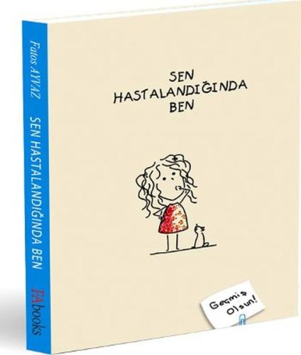 Sen Hastalandığında Ben (Ciltli)