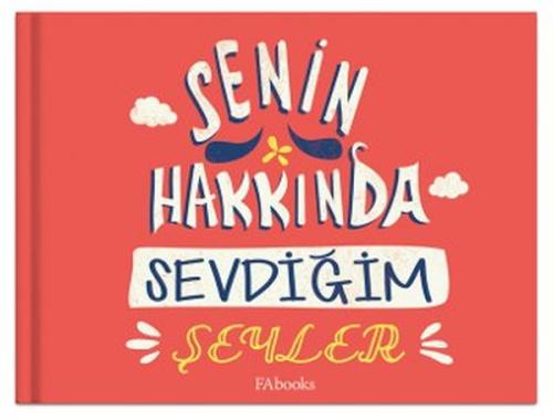 Senin Hakkında Sevdiğim Şeyler (Ciltli)