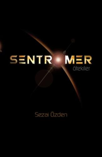 Sentromer - Ötekiler