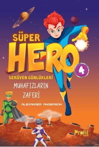 Serüven Günlükleri 4 - Süper Hero Muhafızların Zaferi