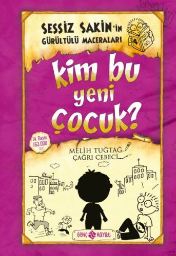 Sessiz Sakin'in Gürültülü Maceraları 04 - Kim Bu Yeni Çocuk? (Ciltli)