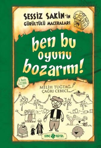 Sessiz Sakin'in Gürültülü Maceraları 09 - Ben Bu Oyunu Bozarım! (Ciltl