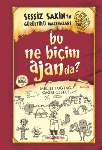 Sessiz Sakin'in Gürültülü Maceraları 10 - Bu Ne Biçim Ajanda? (Ciltli)