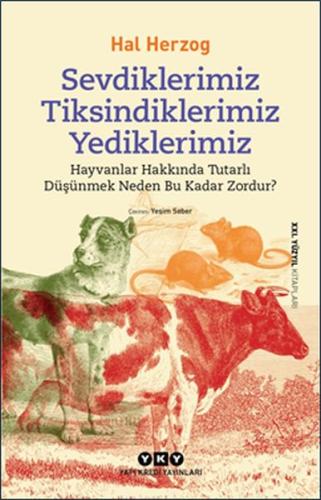 Sevdiklerimiz, Tiksindiklerimiz, Yediklerimiz